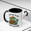 Humor Mug - On My Way to Get My Shit Toghether
