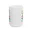 Humor Mug - It Doesn't Matter What You Think of Me