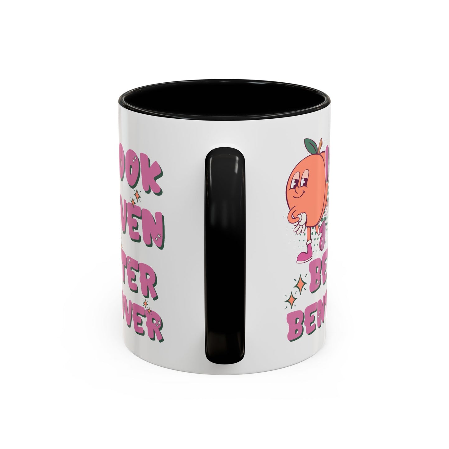 Adult Mug - I Look Even Better