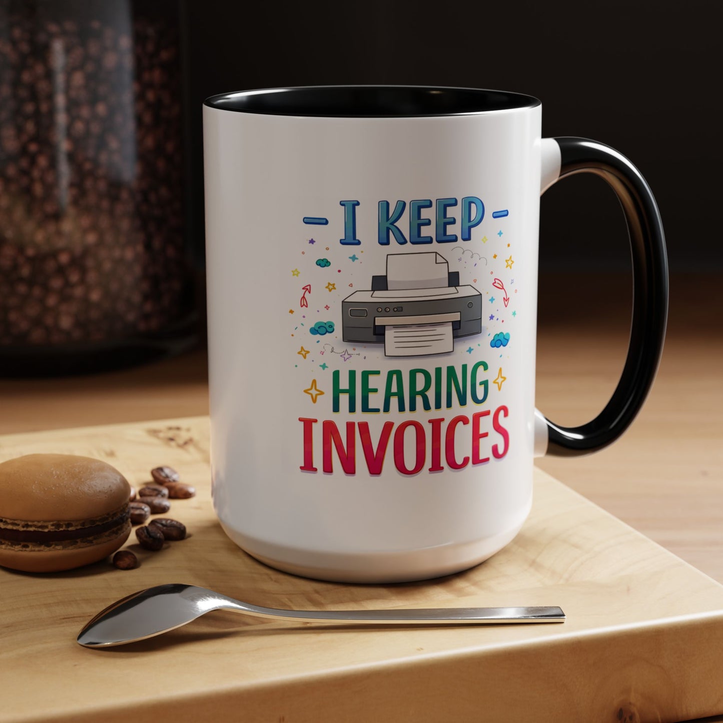 Office Mug - I Keep Hearing Invoices