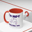 Humor Mug - I'm Not Insulting You