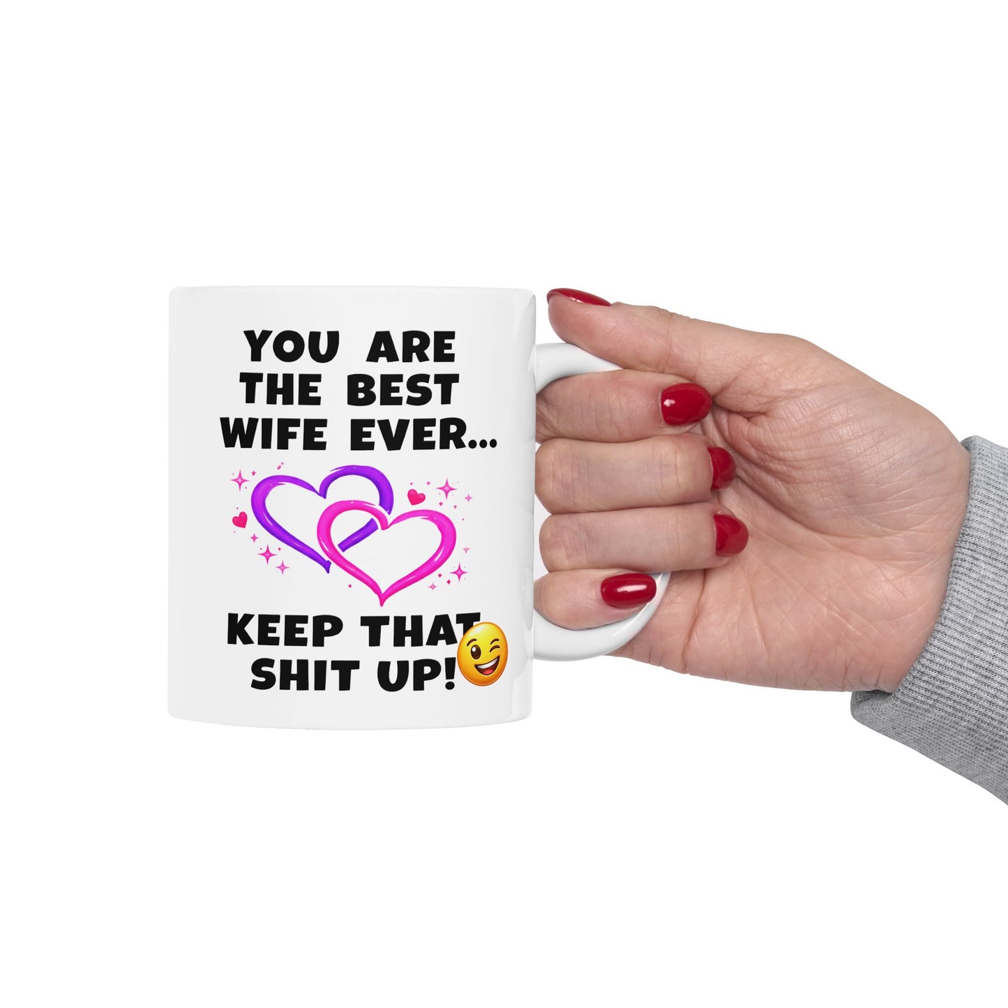 Anniversary Mug - You Are The Best Wife Ever
