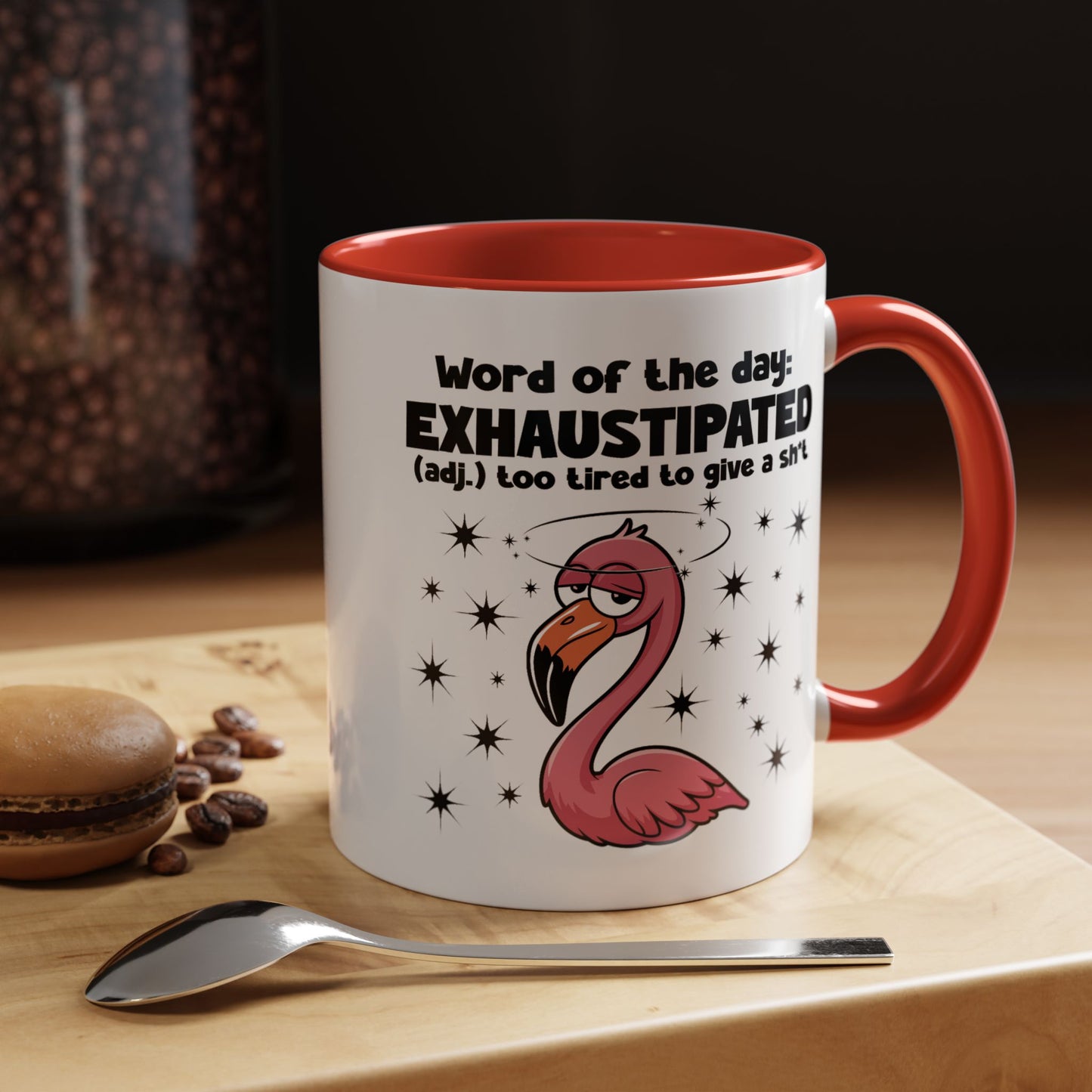 Humor Mug - Word of The Day Exhaustipated