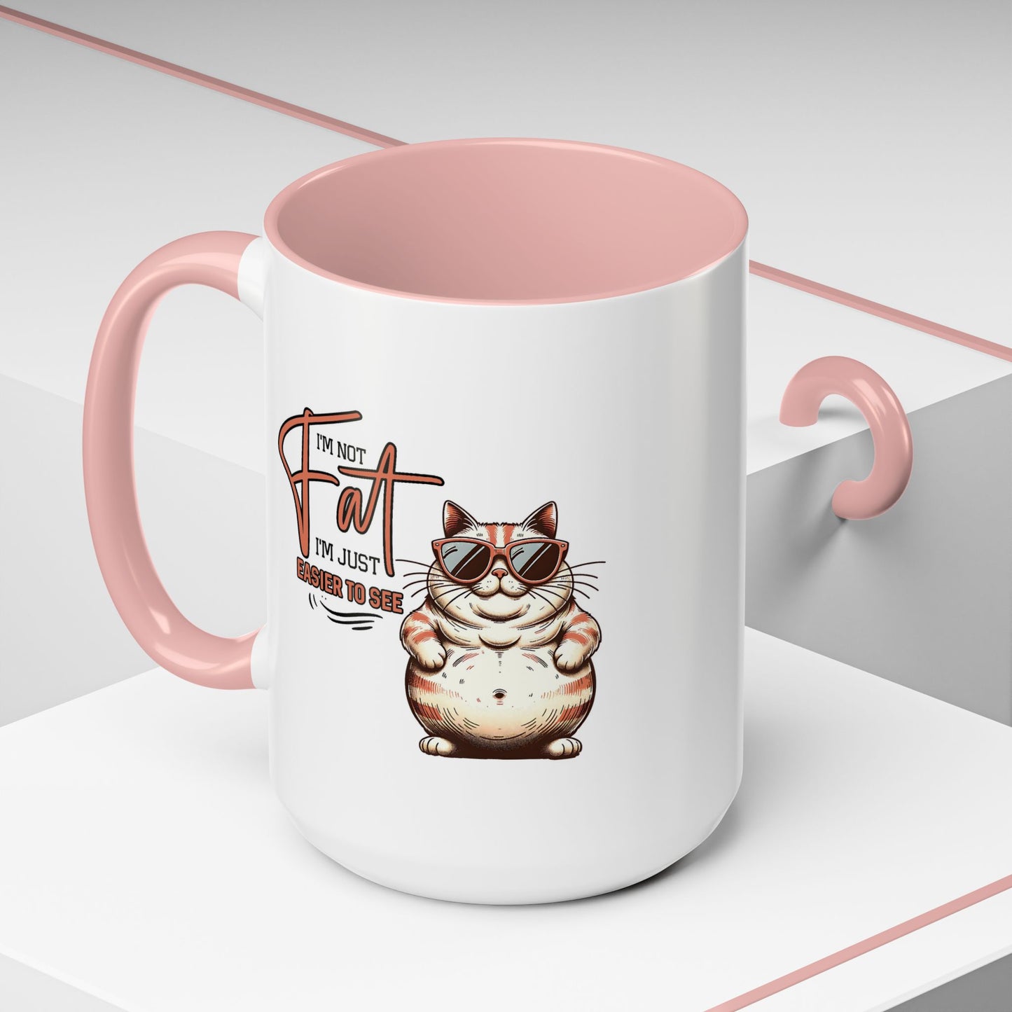 Humor Mug - I'm Not Fat