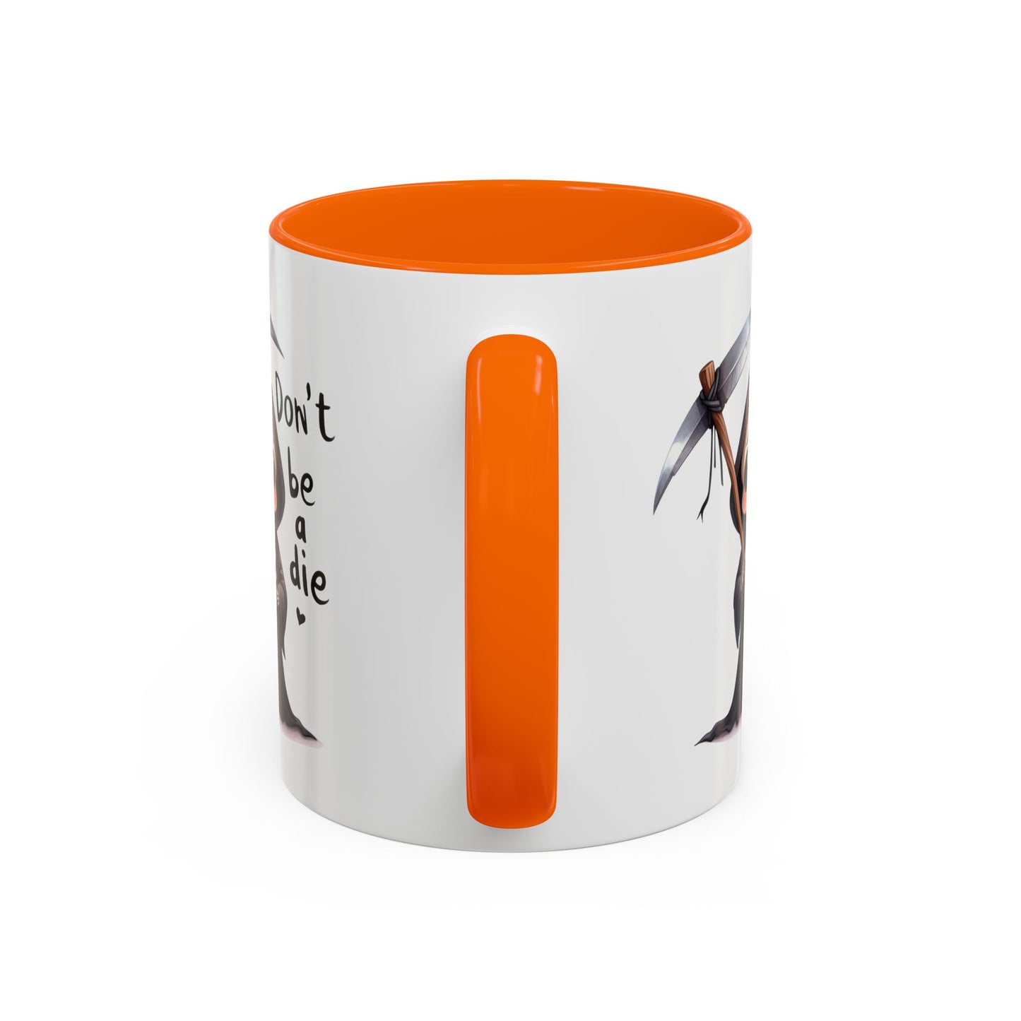Humor Mug - Don't Be a Die