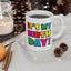 Birthday Mug - It's My Birthday!