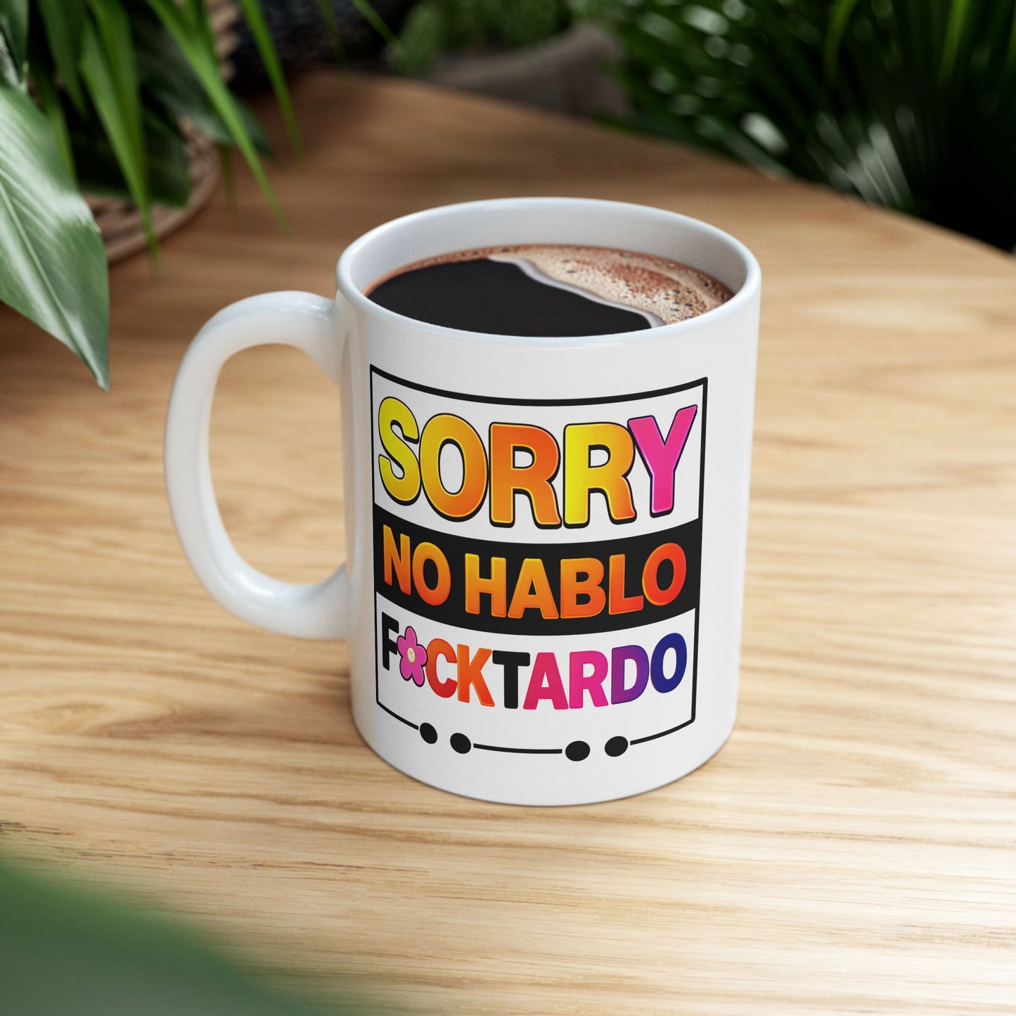 Humor Mug - Sorry No Hablo