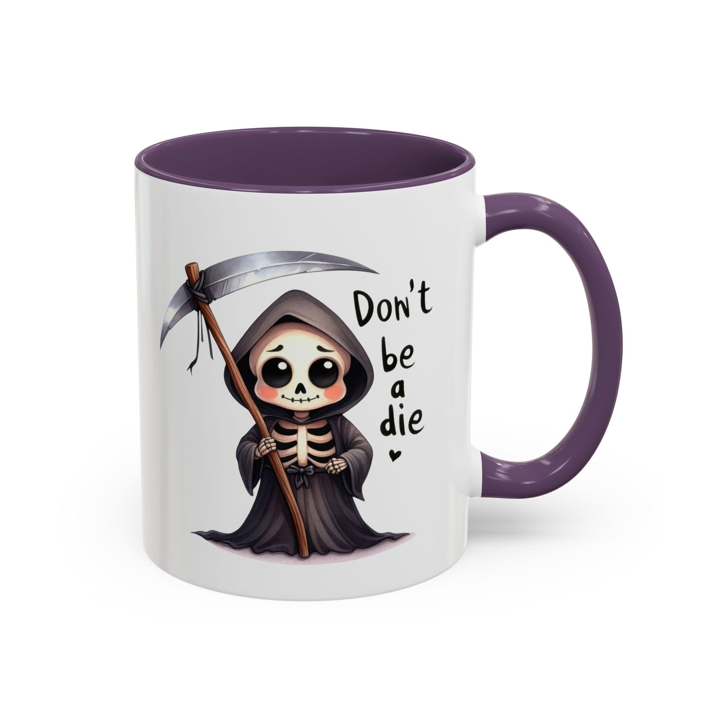 Humor Mug - Don't Be a Die
