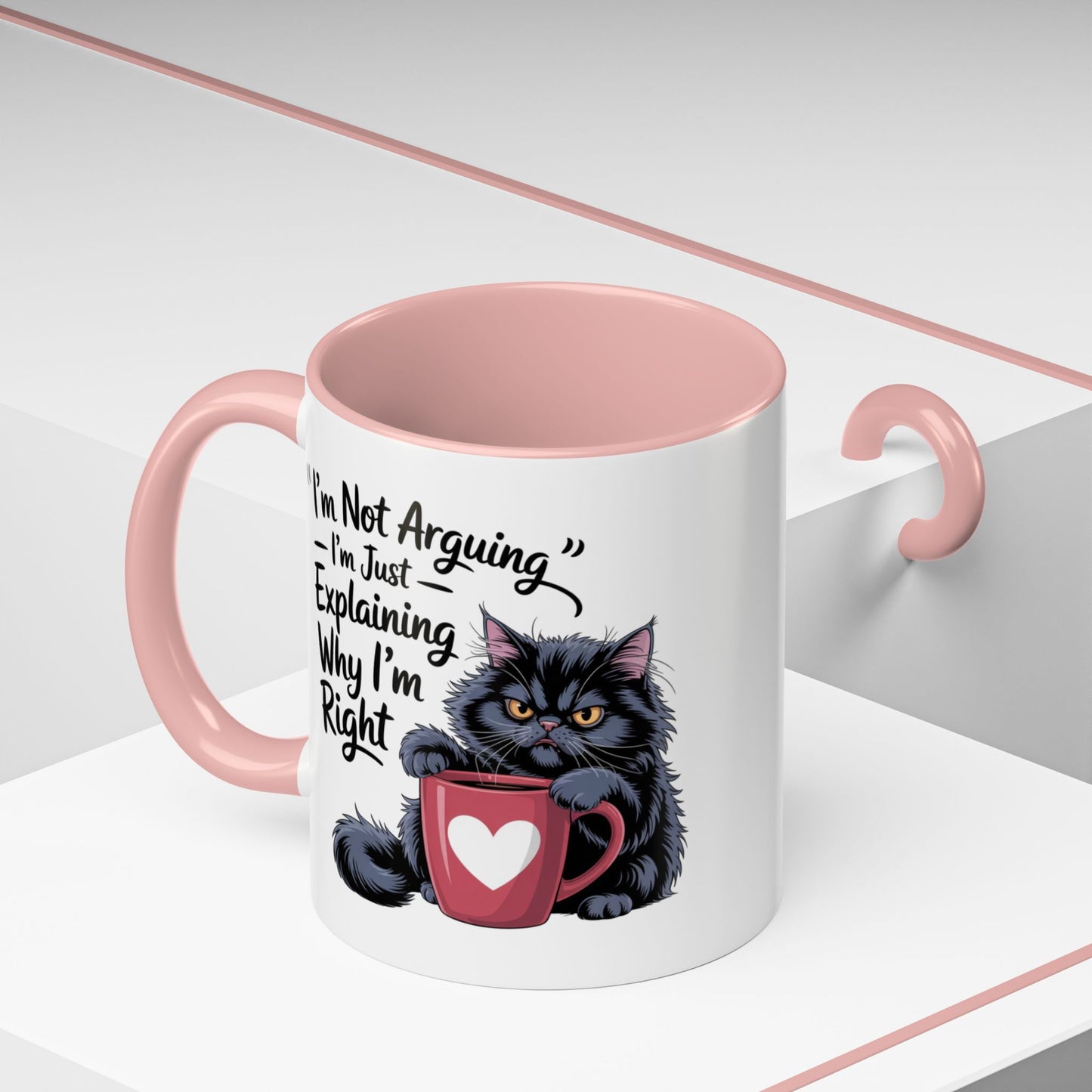 Humor Mug - I Am Not Arguing