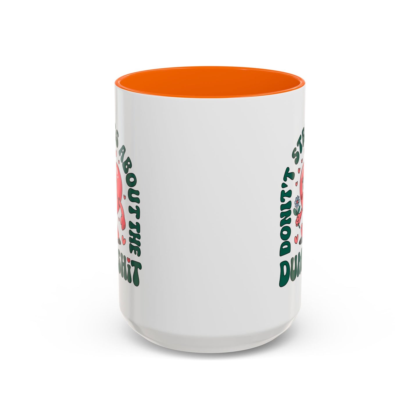 Humor Mug - Don't Stress About The Dumb Shit