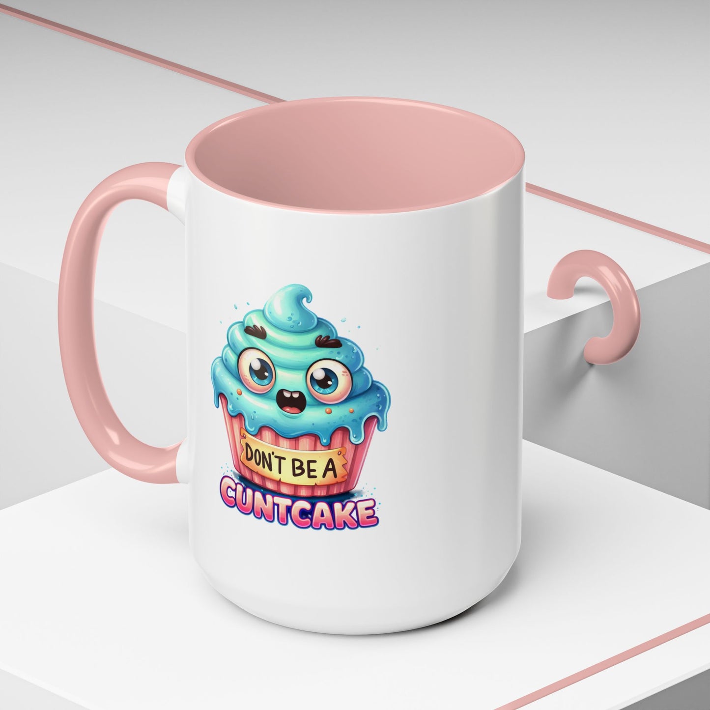 Humor Mug - Don't Be a Cuntcake
