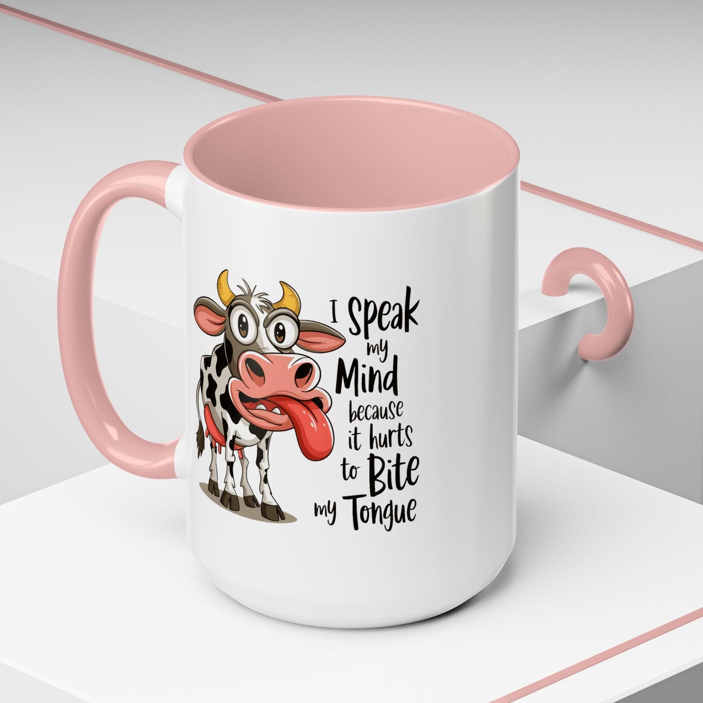 Humor Mug - I Speak My Mind