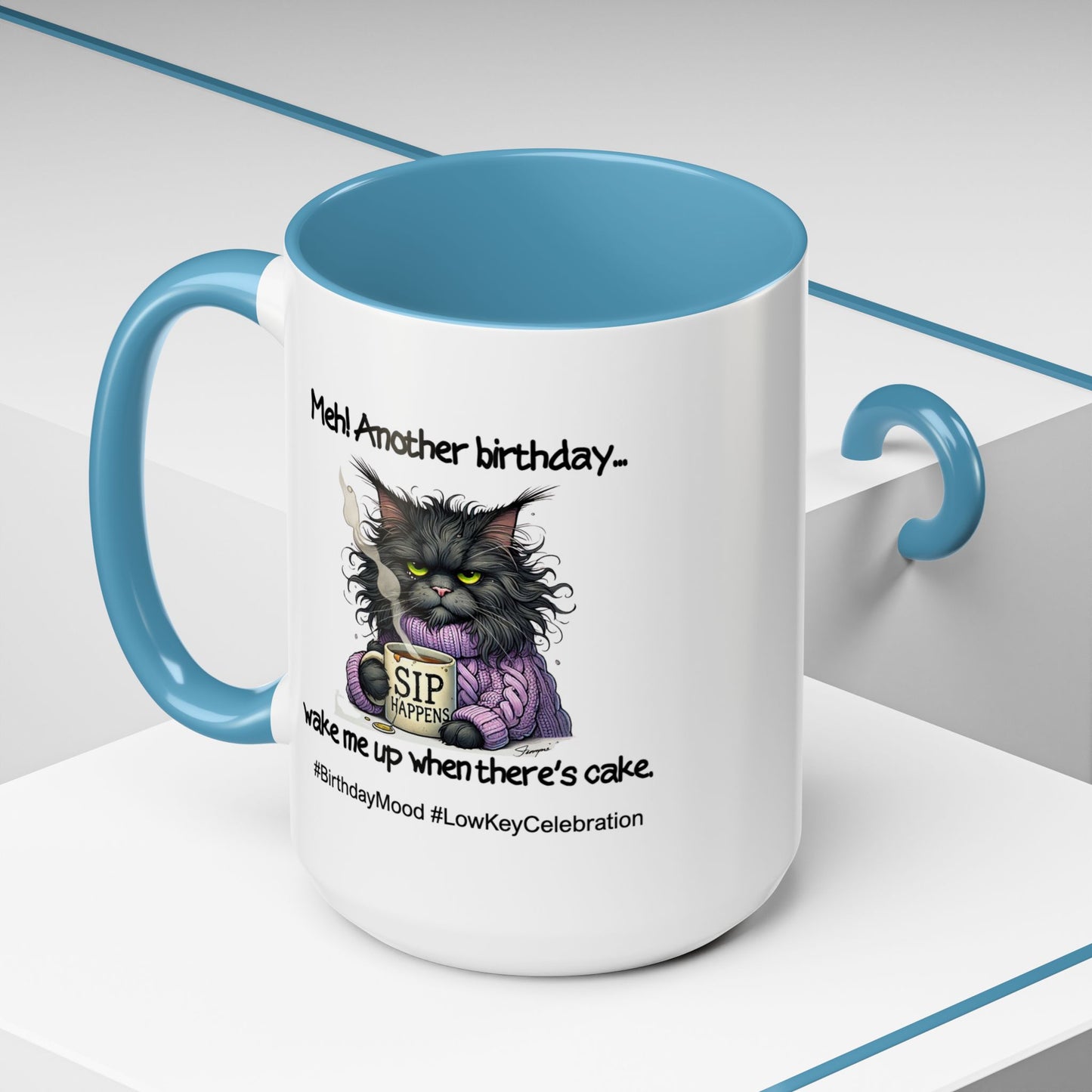 Birthday Mug - Meh! Another Birthday