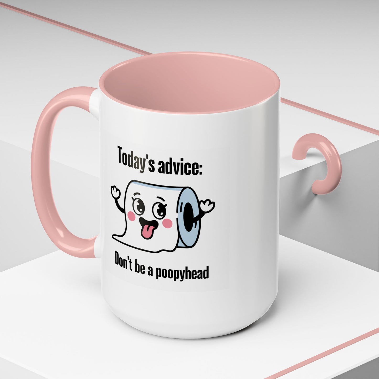 Humor Mug - Today's Advice