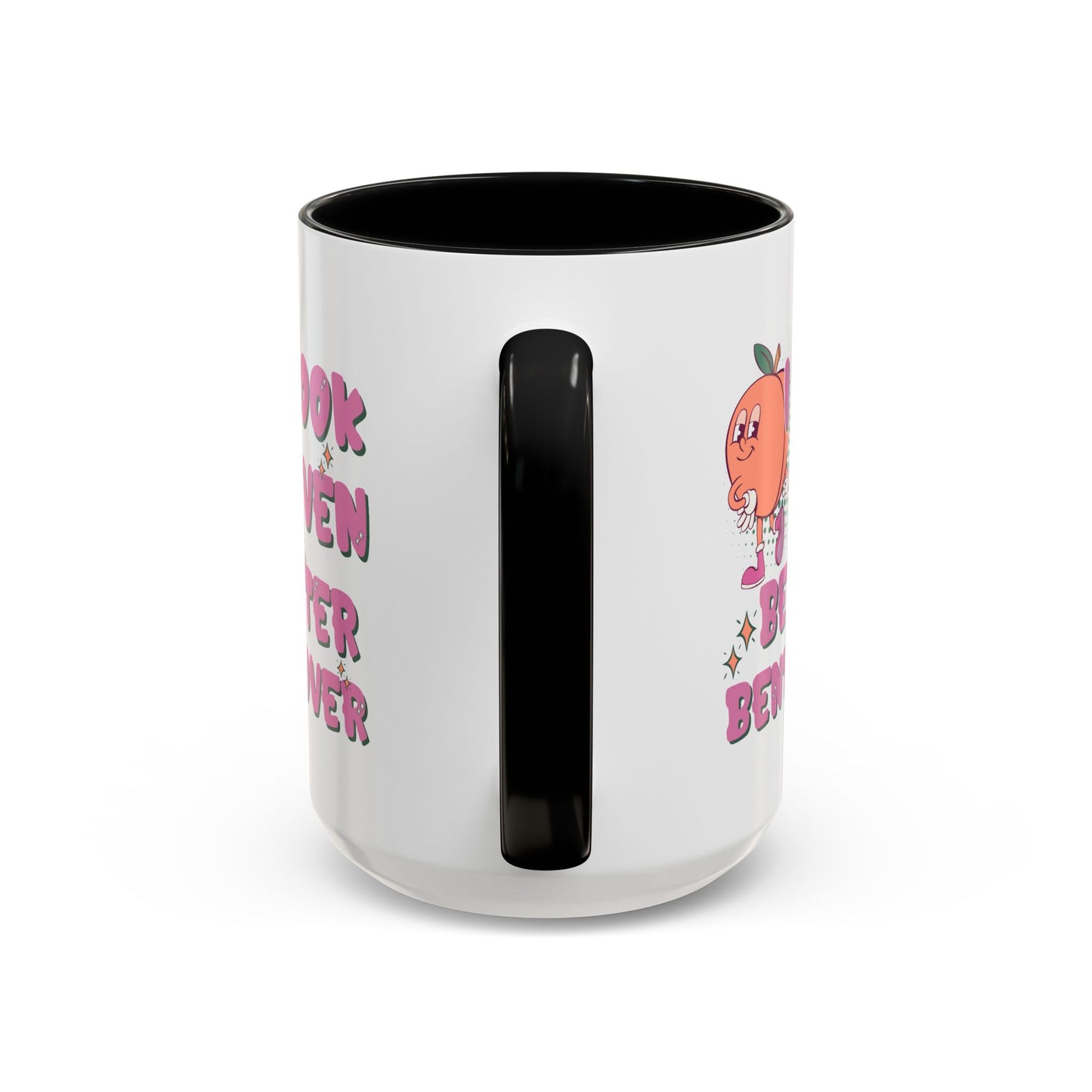 Adult Mug - I Look Even Better