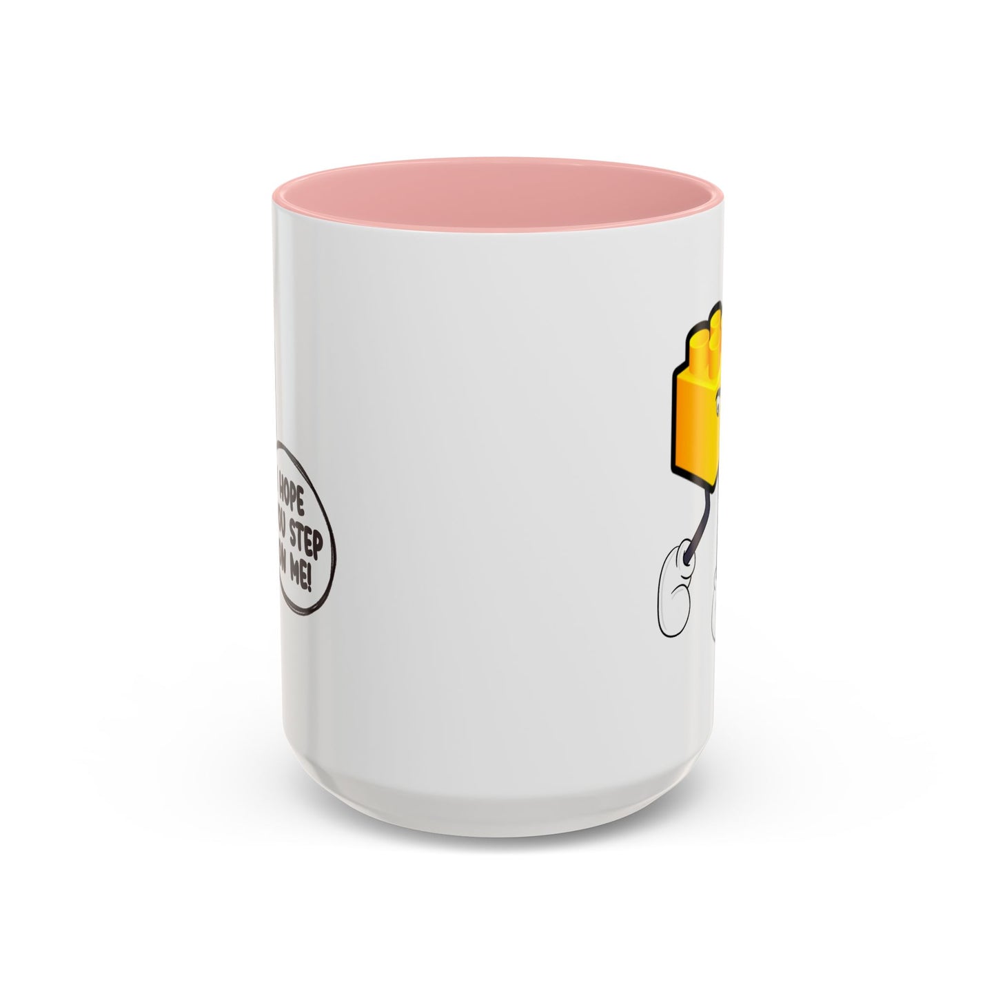 Humor Mug - I Hope You Step On Me