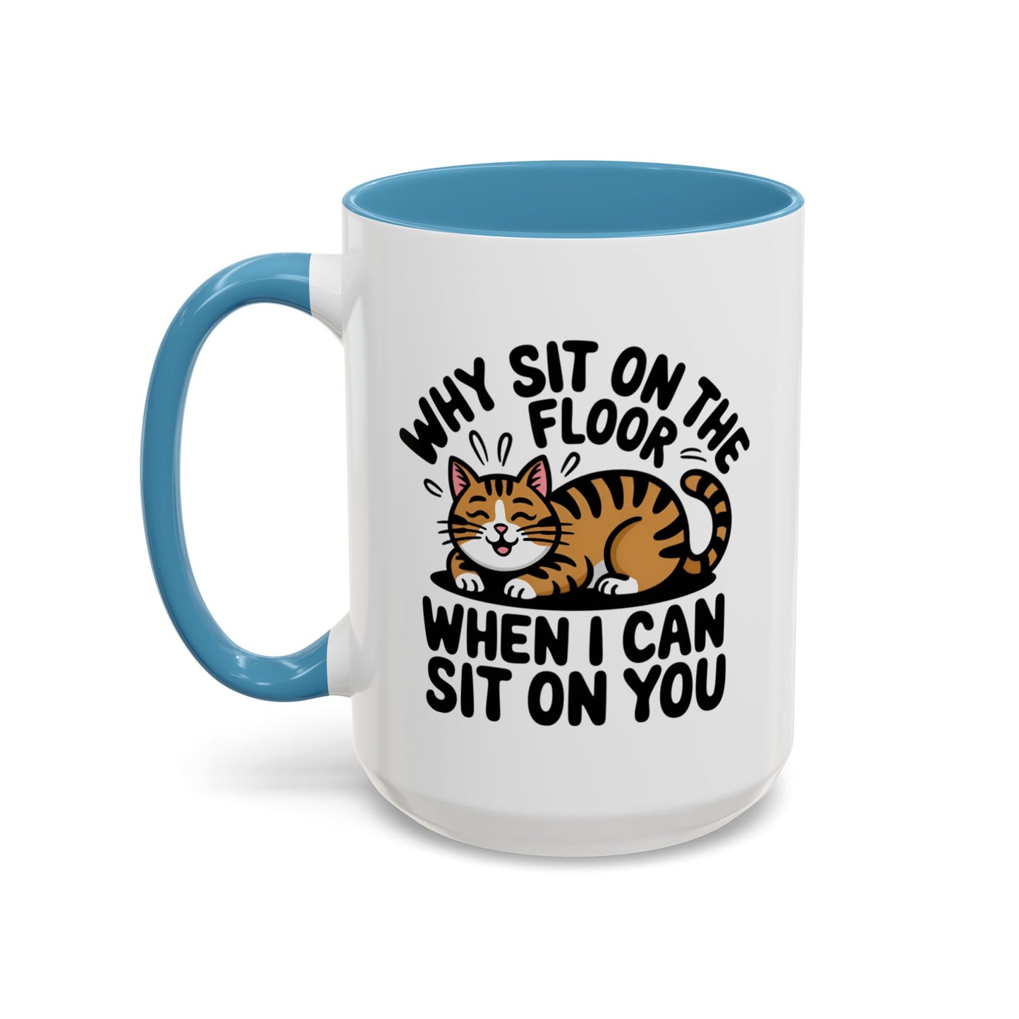 Animal Mug - Why Sit On The Floor
