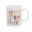 Mother's Day Mug - Best Mom Ever Drawing