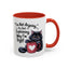 Humor Mug - I Am Not Arguing