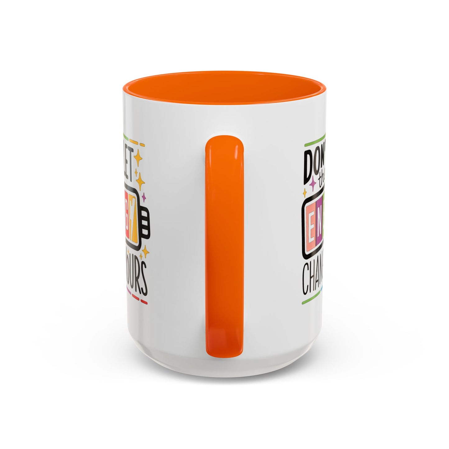 Office Mug - Don't Let Their Energy