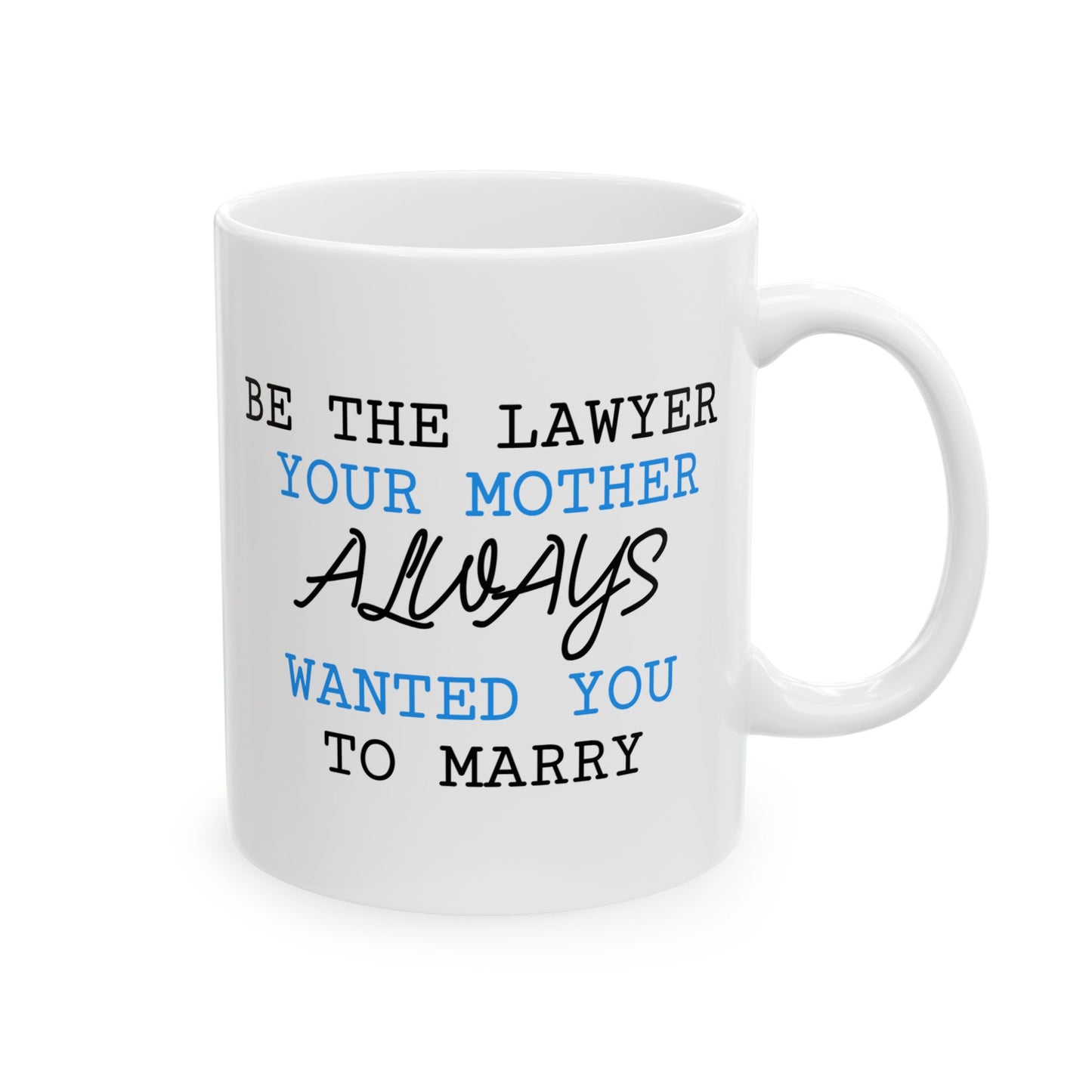 Office Mug - Be The Lawyer