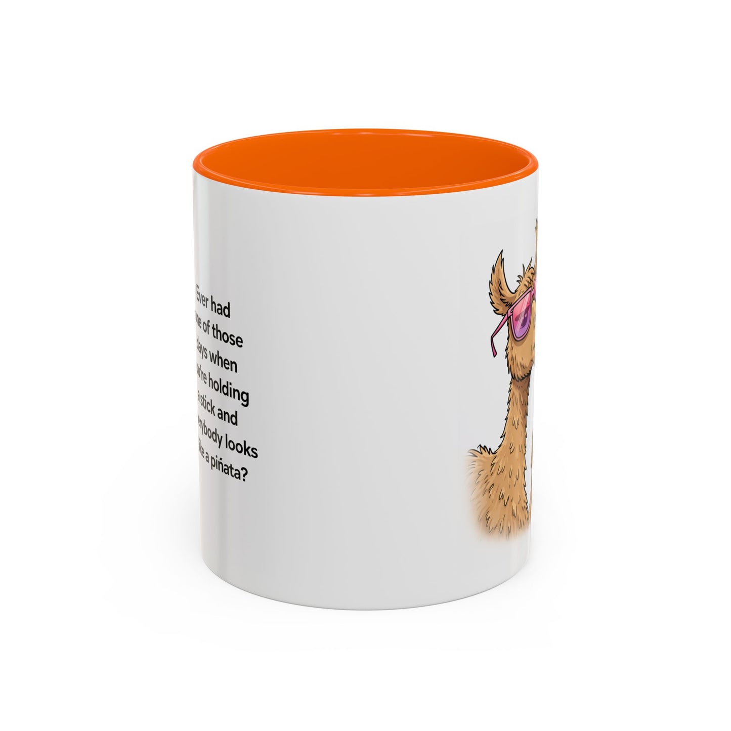 Humor Mug - Ever Have One Of Those Days
