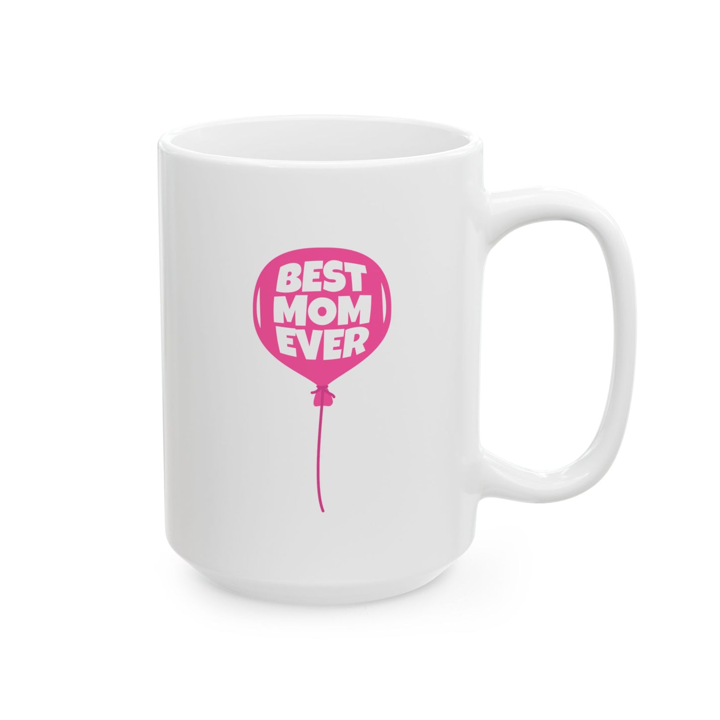Mother's Day Mug - Best Mom Ever Balloon