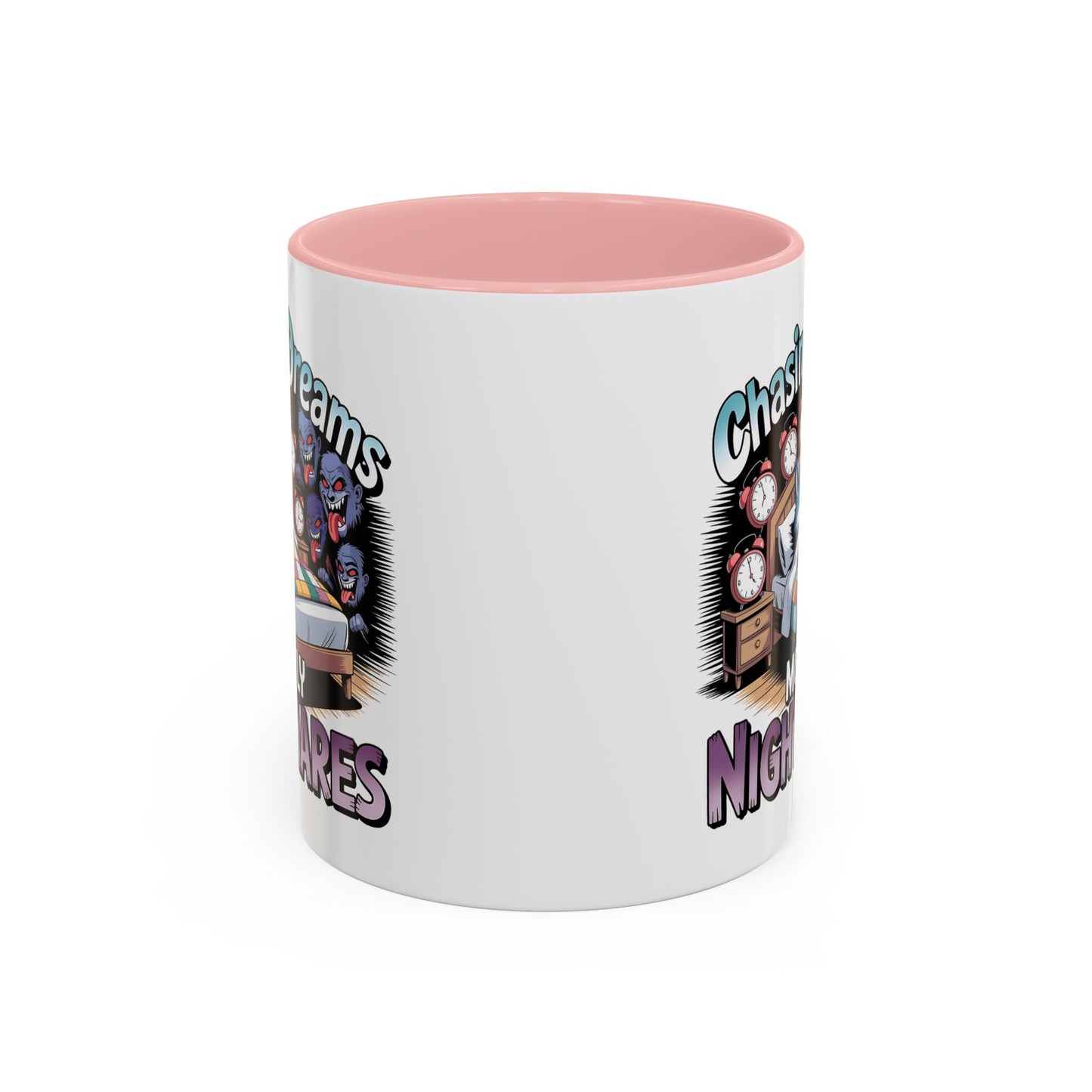 Humor Mug - Chasing Dreams Mostly Nightmares