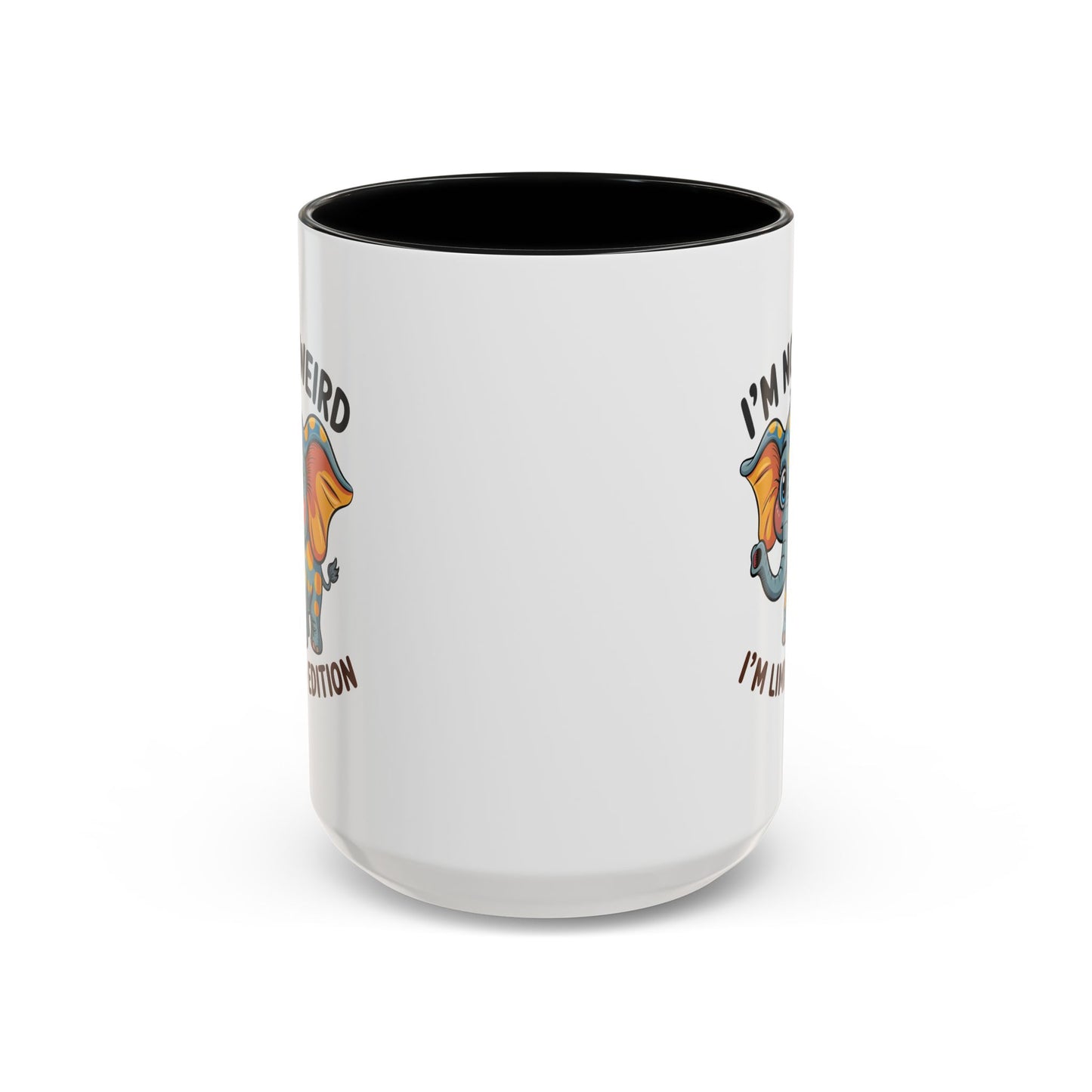 Humor Mug - I'm Not Weird