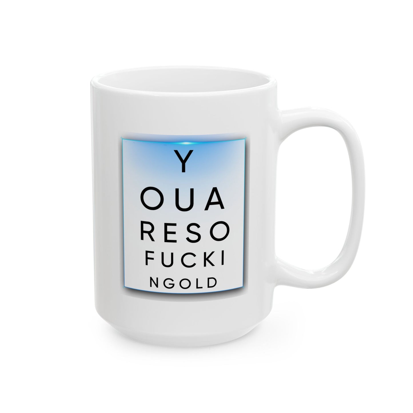 Humor Mug - Eye Test Fucking Old