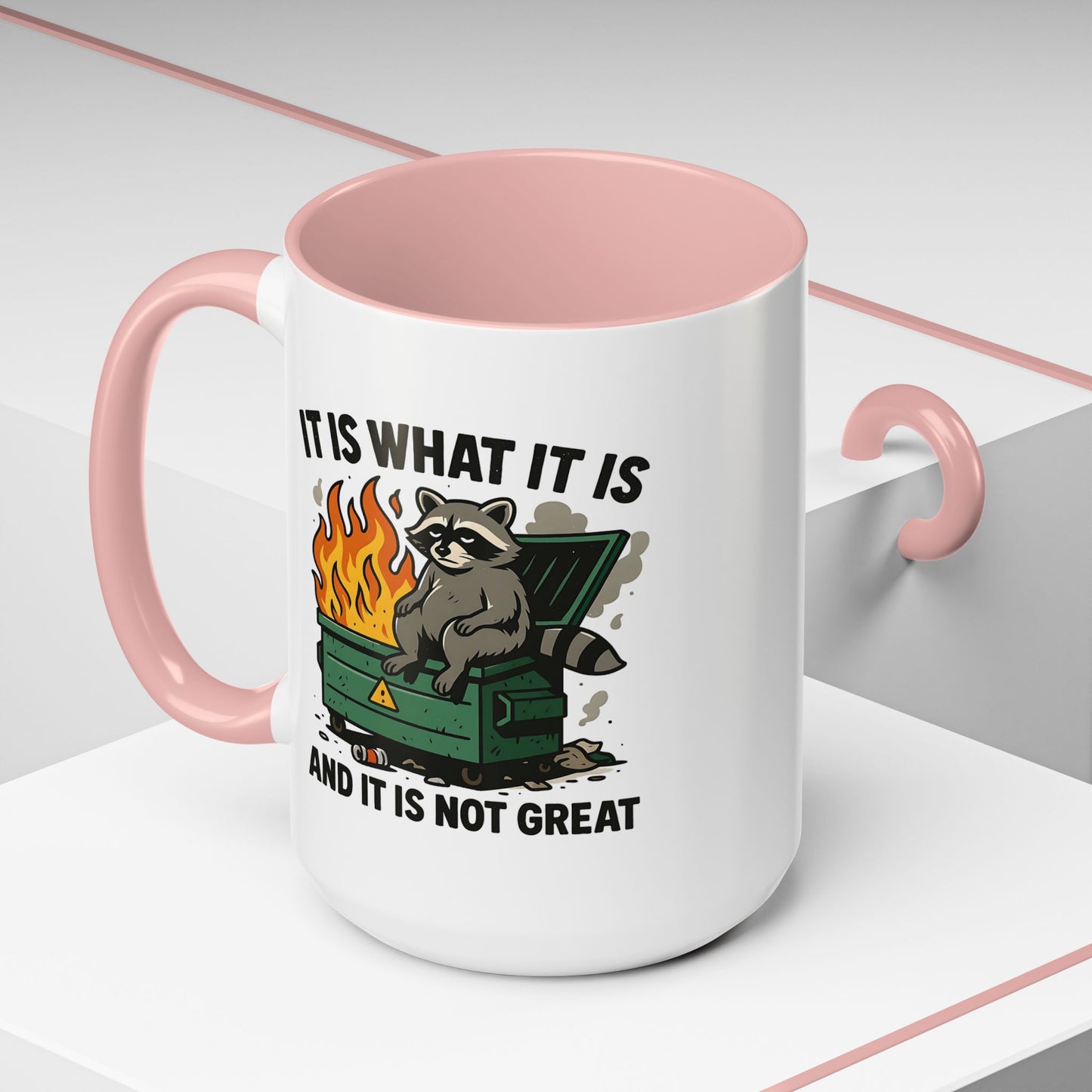 Humor Mug - It Is What It Is