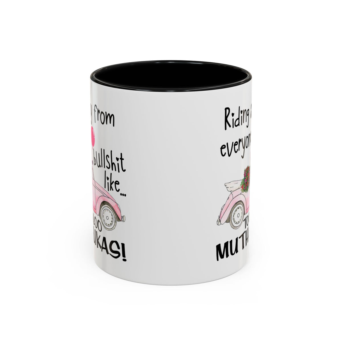 Adult Mug - Riding Away From Everyones Bullshit