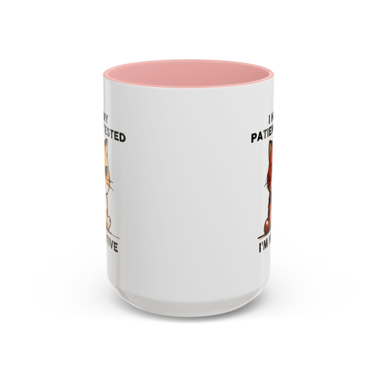 Humor Mug - I Had My Patience Tested Cat