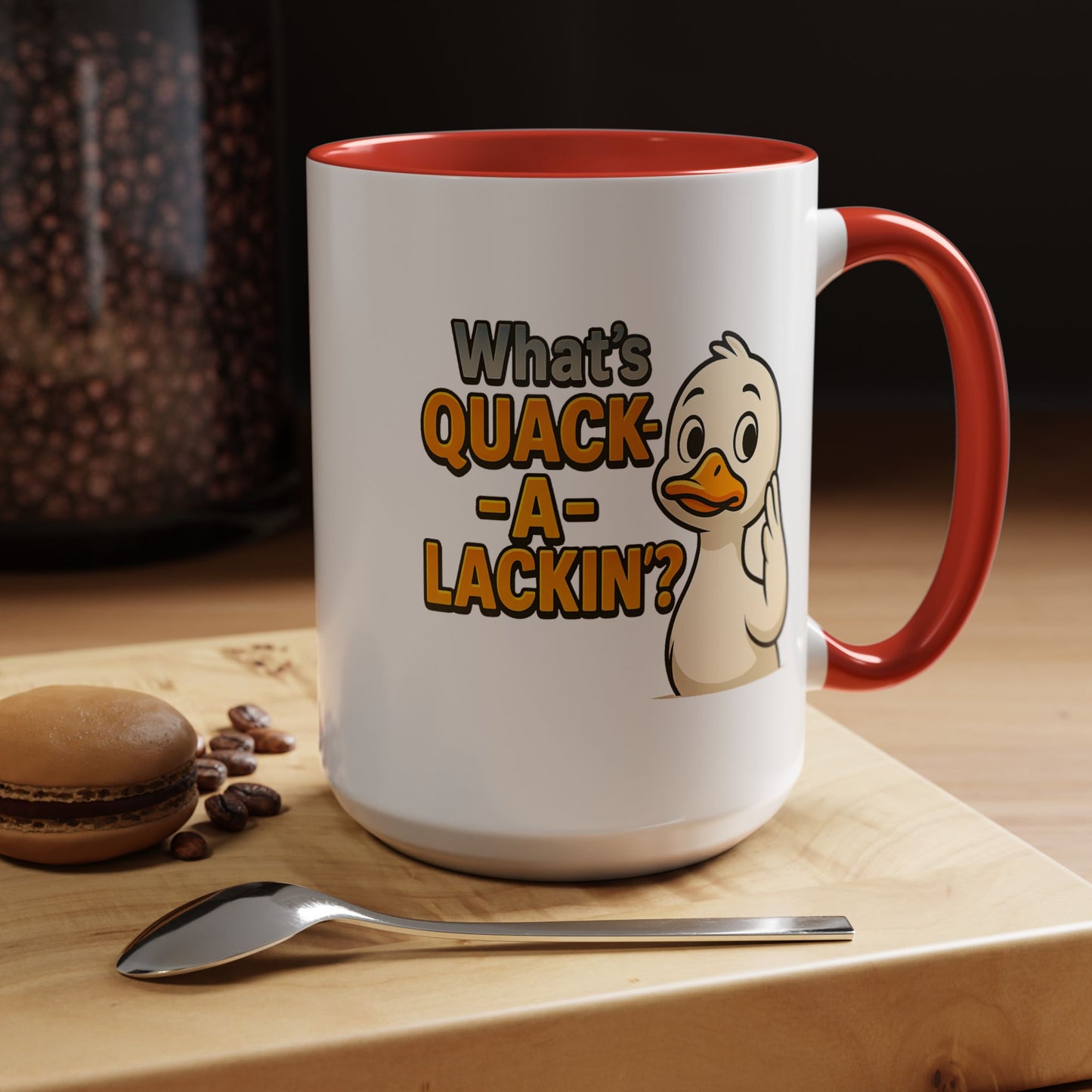 Humor Mug - What's Quack-a-Lackin'?