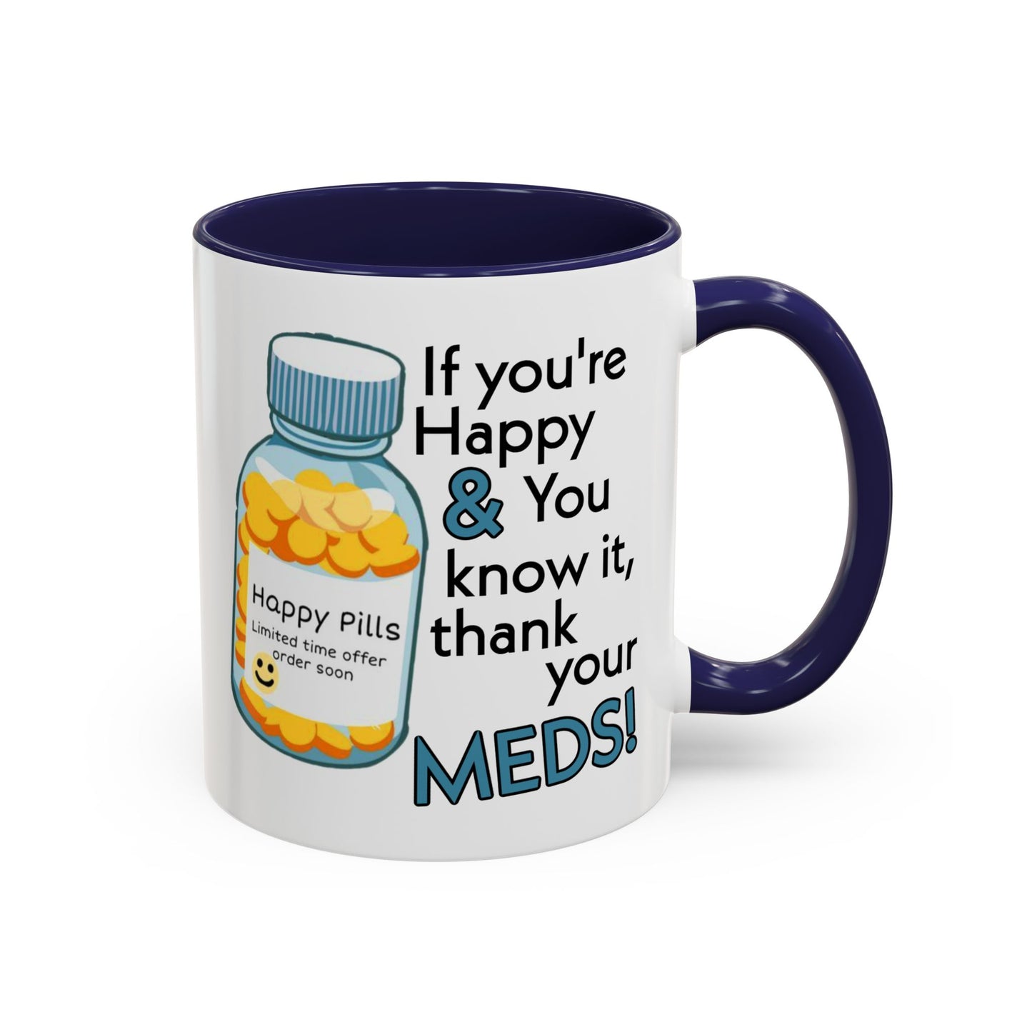 Humor Mug - If You're Happy