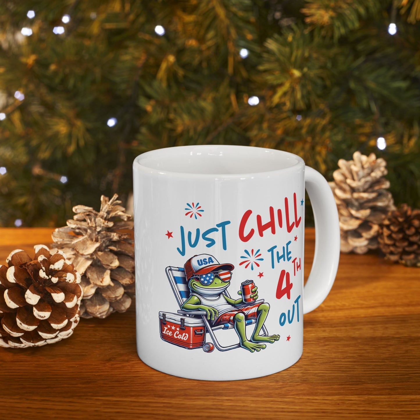 4th of July Mug - Just Chill the 4th Out