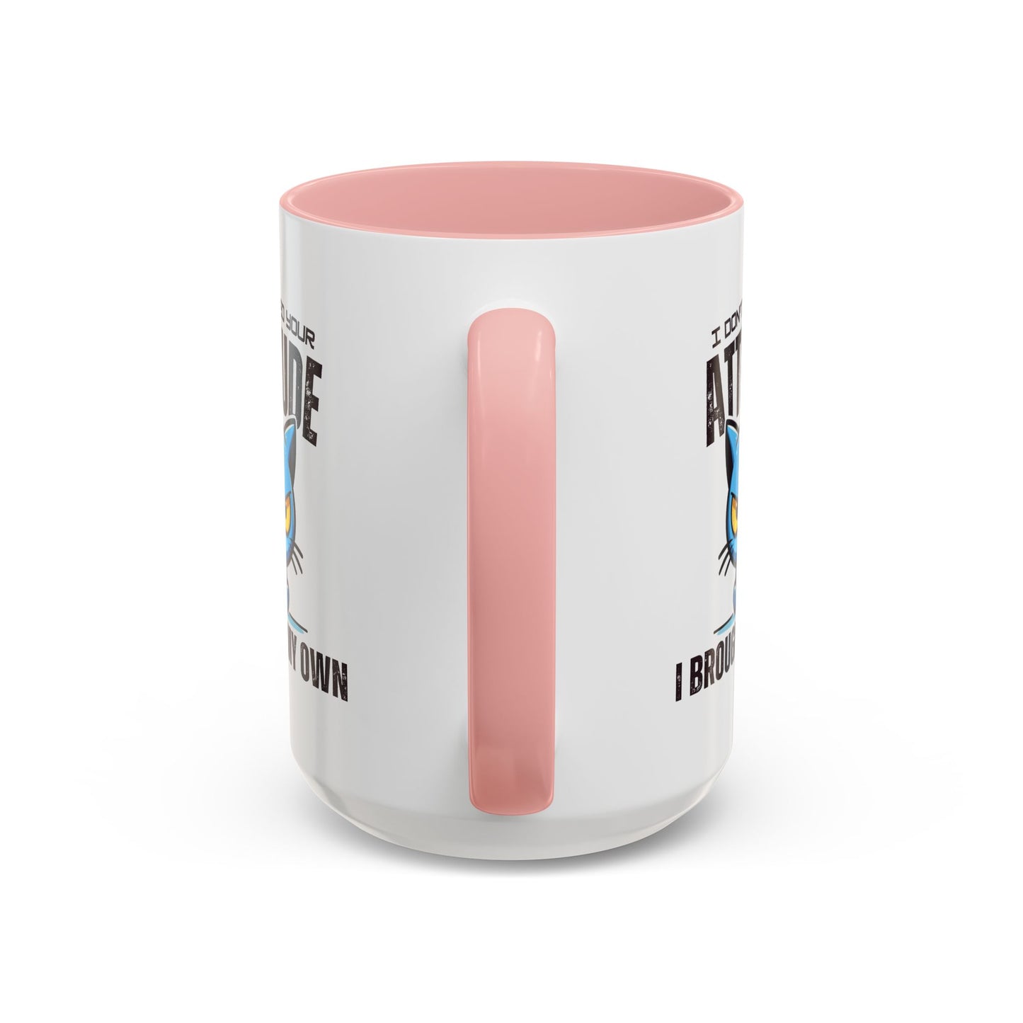 Animal Mug - I Don't Need Your Attitude