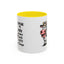 Humor Mug - I Speak My Mind