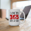 Valentine's Day Mug - I Love You 365 Days