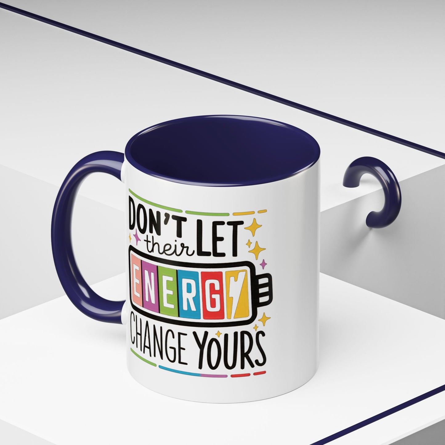 Office Mug - Don't Let Their Energy