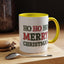 Christmas Mug - Ho Ho Ho Merry Christmas Green & Red Text 2