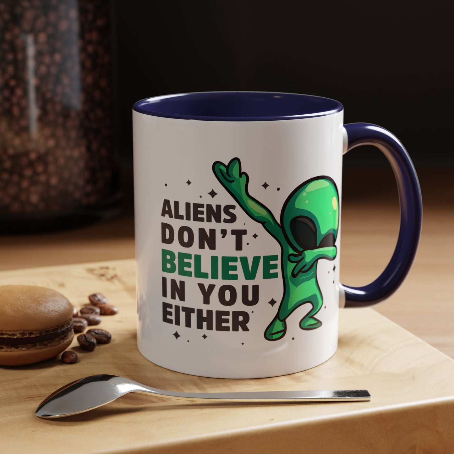 Alien Mug- Aliens Don't Believe