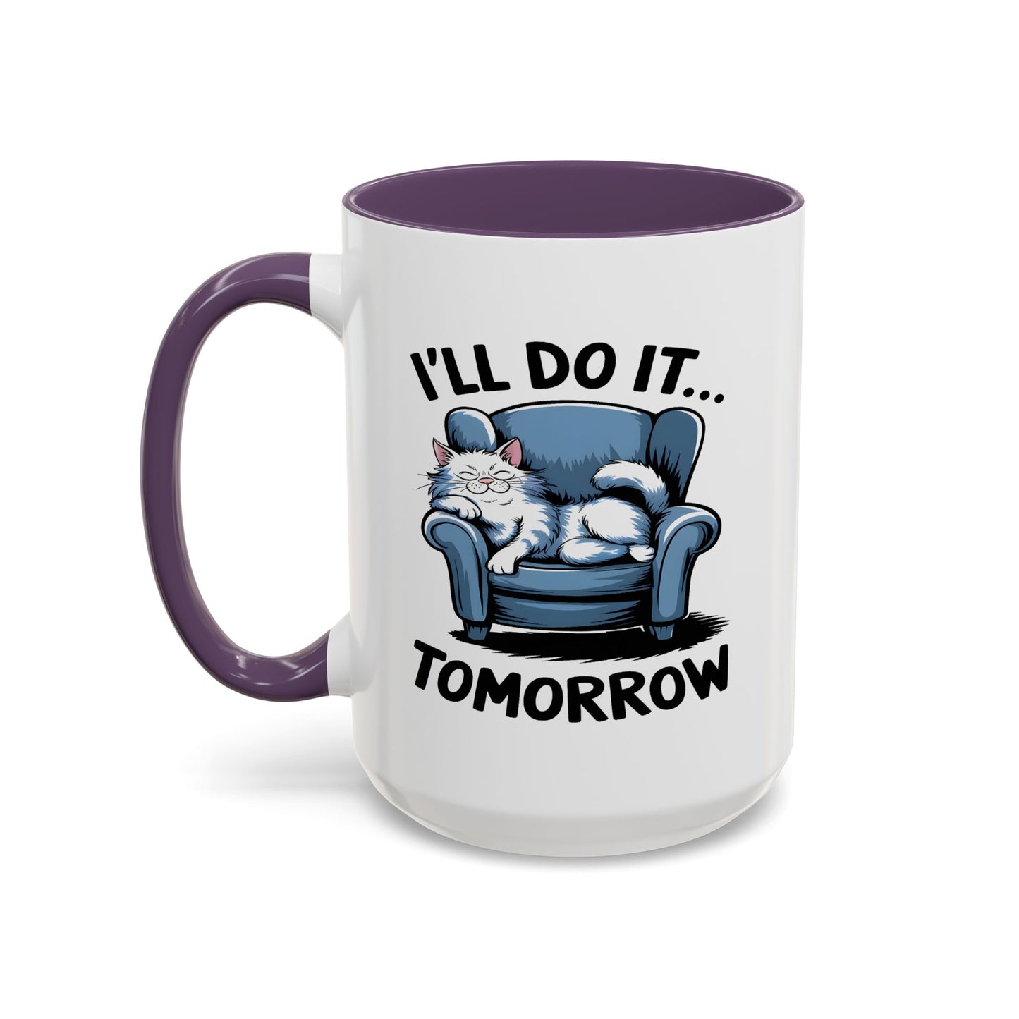 Humor Mug - I'll Do It Tomorrow