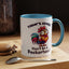 Humor Mug - Today's Advice Don't Be A Peckerhead