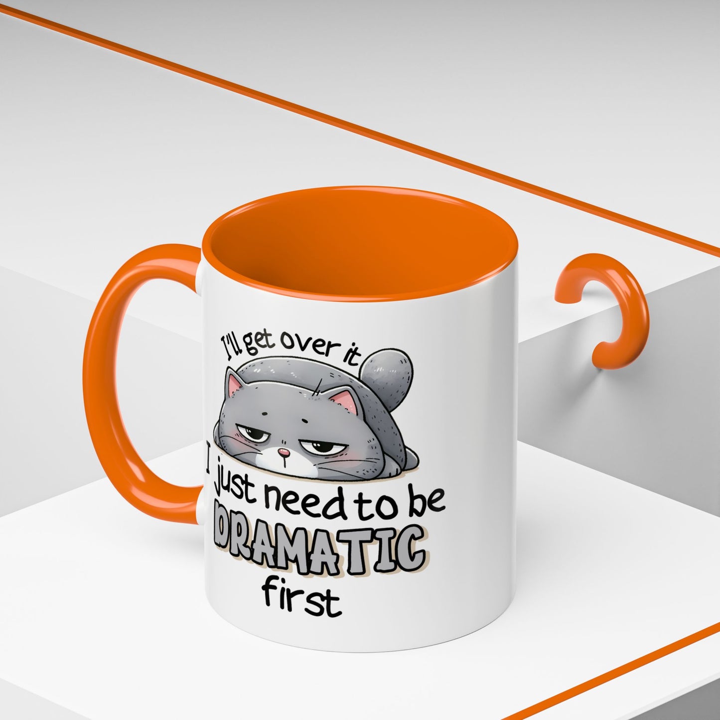 Humor Mug - I'll Get Over It Cat