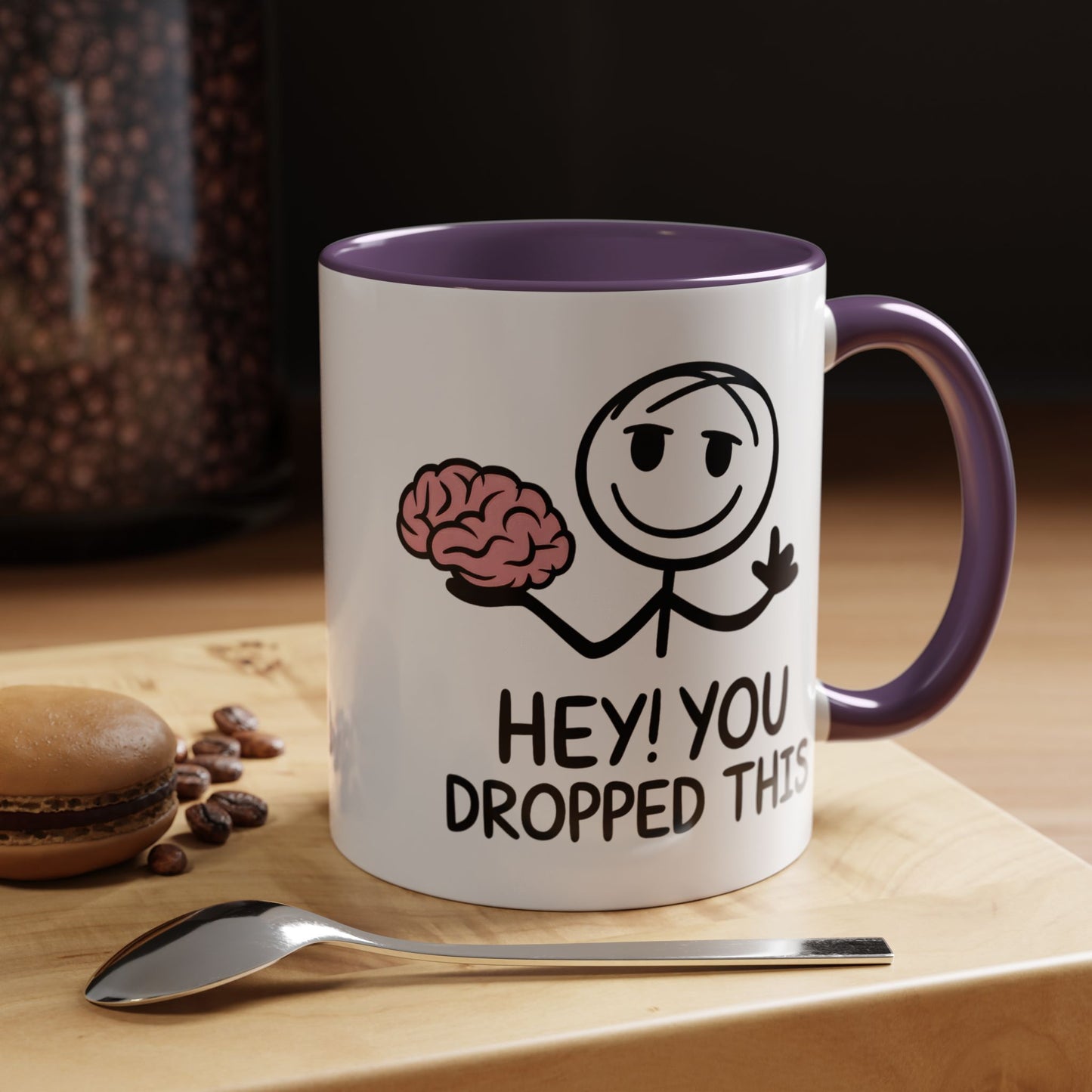 Humor Mug - Hey You Dropped This