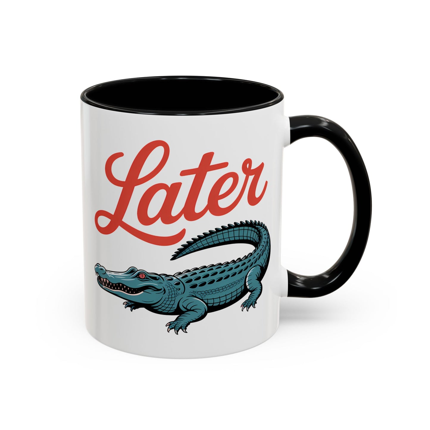 Humor Mug - Later Gator