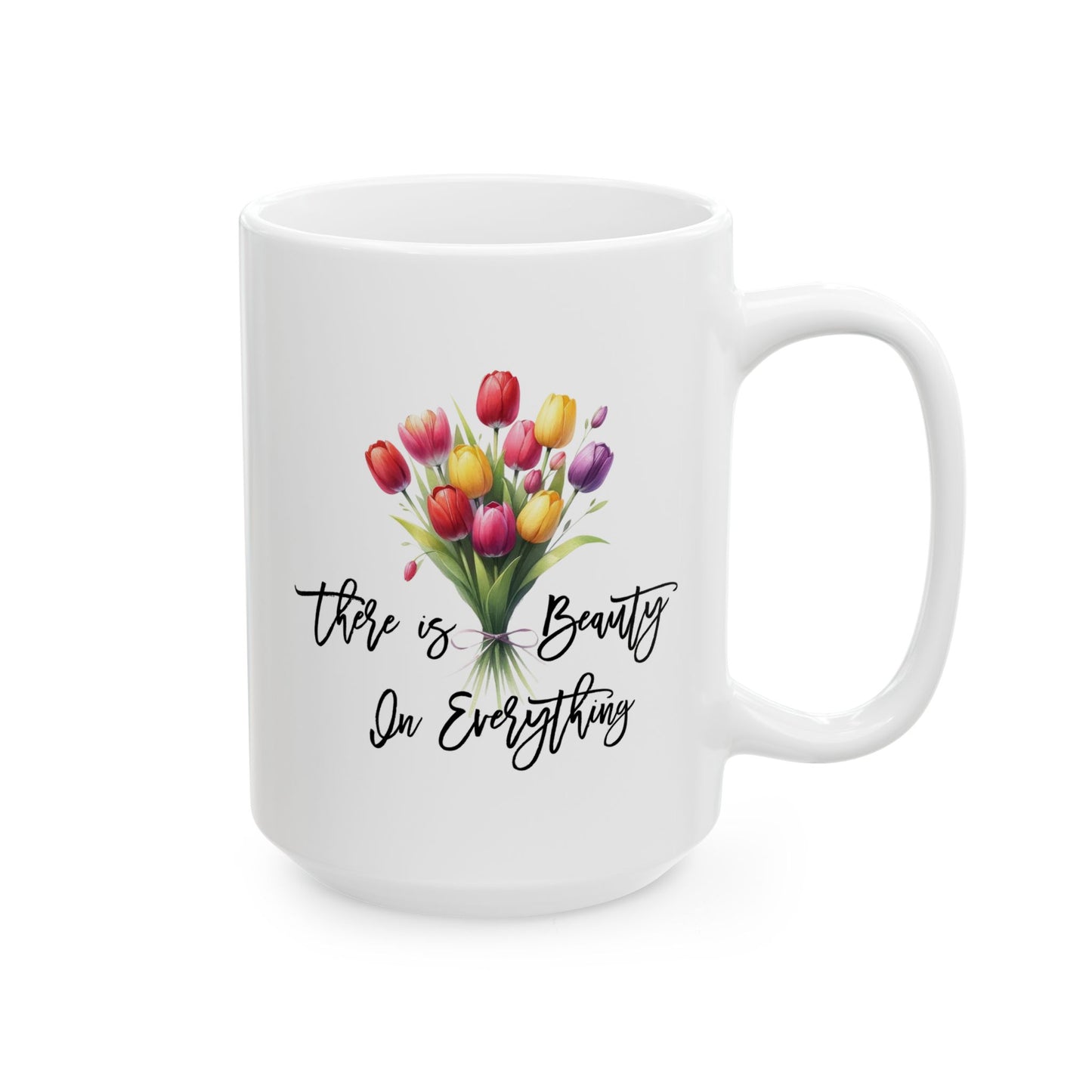 Motivation Mug - There is Beauty In Everything 2