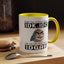 Humor Mug - Just So We're Clear