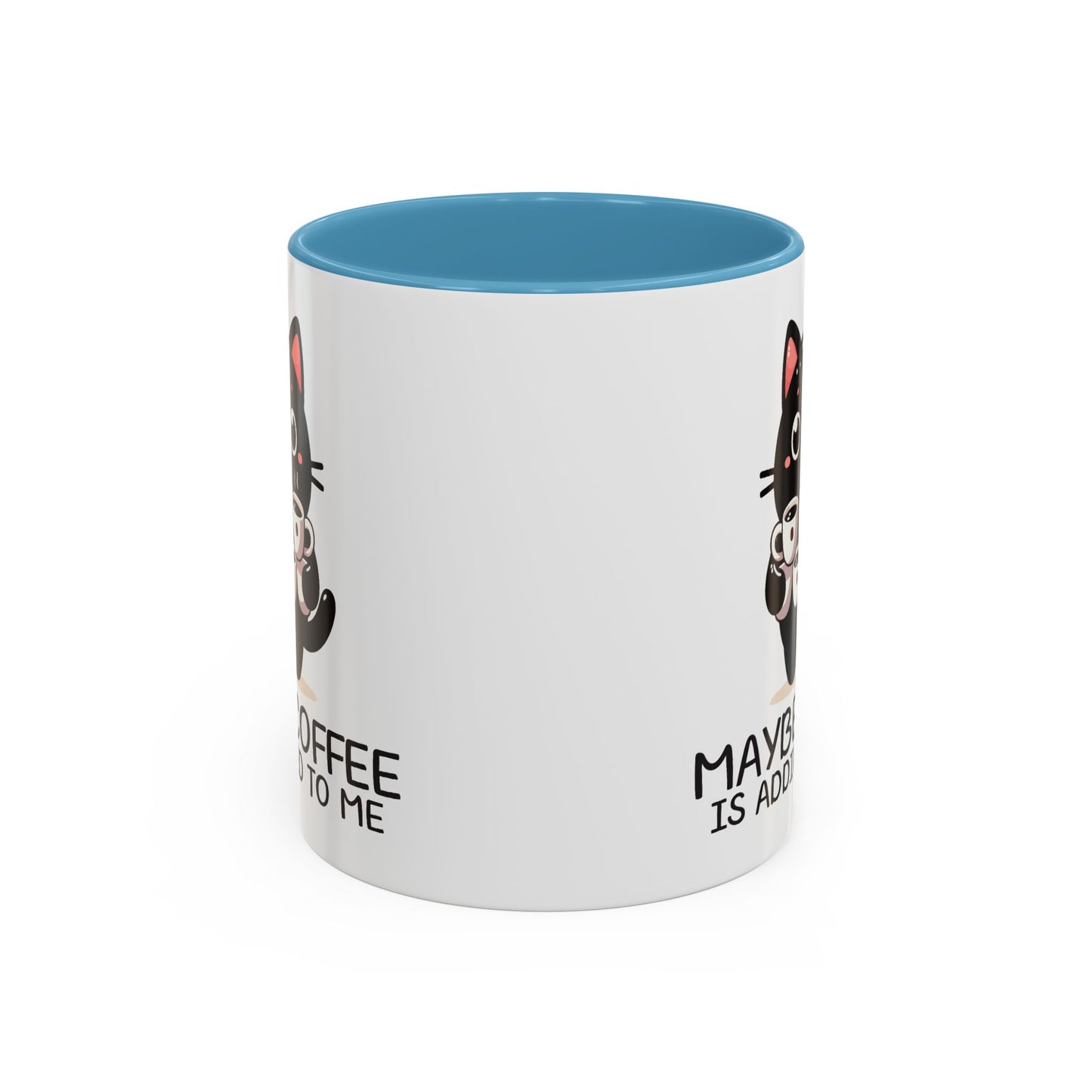 Animal Mug - Maybe Coffee is Addicted To Me